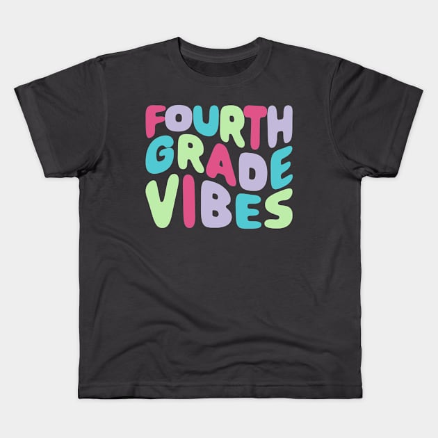 Fourth Grade Vibes Kids T-Shirt by Simplify With Leanne